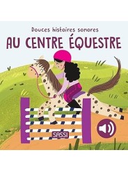 Douces Histoires Sonores - AU CENTRE EQUESTRE - Sassi