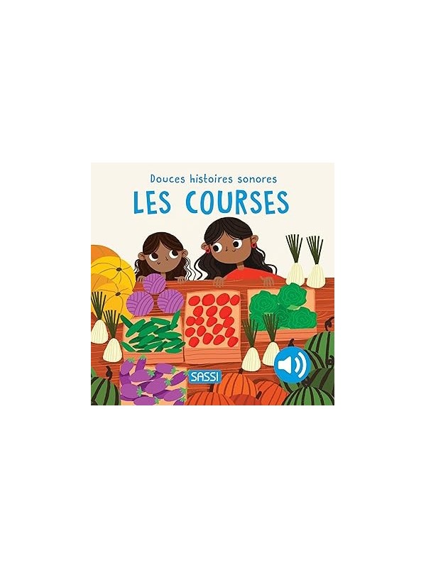 Douces Histoires Sonores - LES COURSES - Sassi