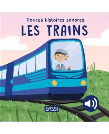 Douces Histoires Sonores - LES TRAINS- Sassi