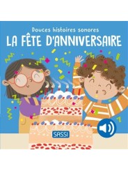 Douces Histoires Sonores - LA FETE D'ANNIVERSAIRE - Sassi