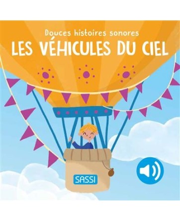 Douces Histoires Sonores - LES VEHICULES DU CIEL - Sassi