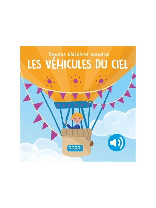 Douces Histoires Sonores - LES VEHICULES DU CIEL - Sassi