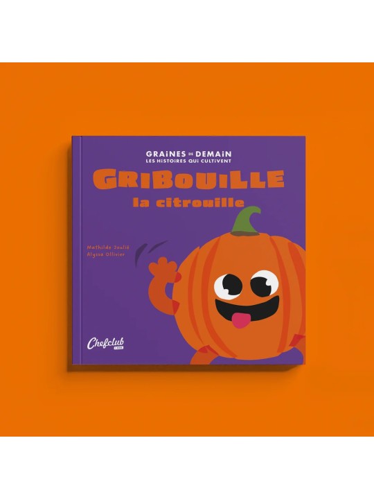 Graines de Demain : Gribouille la citrouille - ChefClub