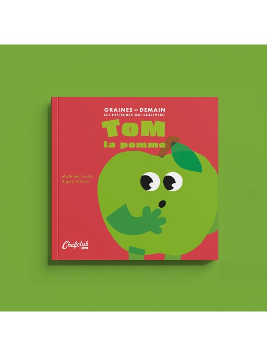 Graines de Demain : Tom la pomme - ChefClub