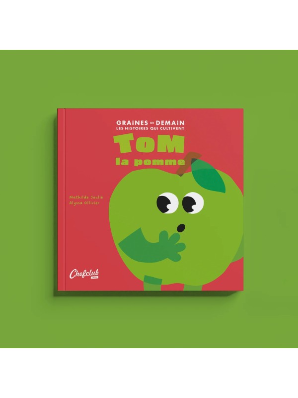 Graines de Demain : Tom la pomme - ChefClub