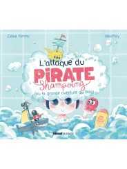 L'attaque du Pirate Shampoing (ou la grande aventure du bain) - Glénat Jeunesse