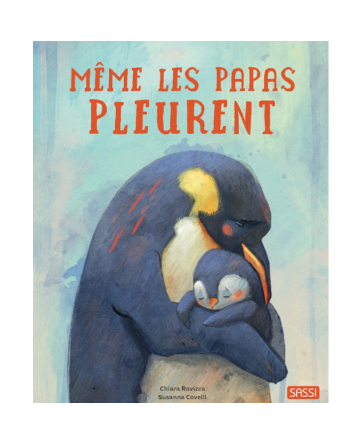 Même les papas pleurent - SASSI