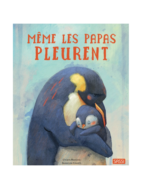 Même les papas pleurent - SASSI