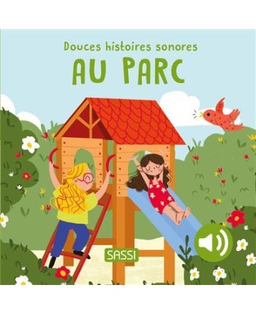 Douces Histoires Sonores - AU PARC - Sassi