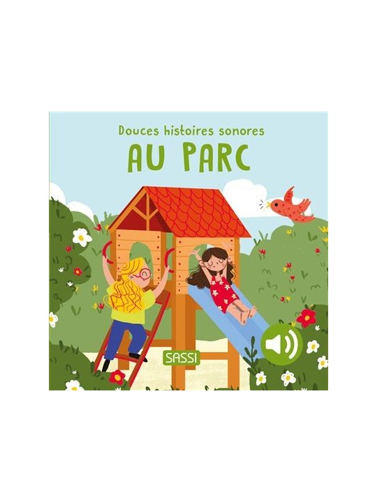 Douces Histoires Sonores - AU PARC - Sassi