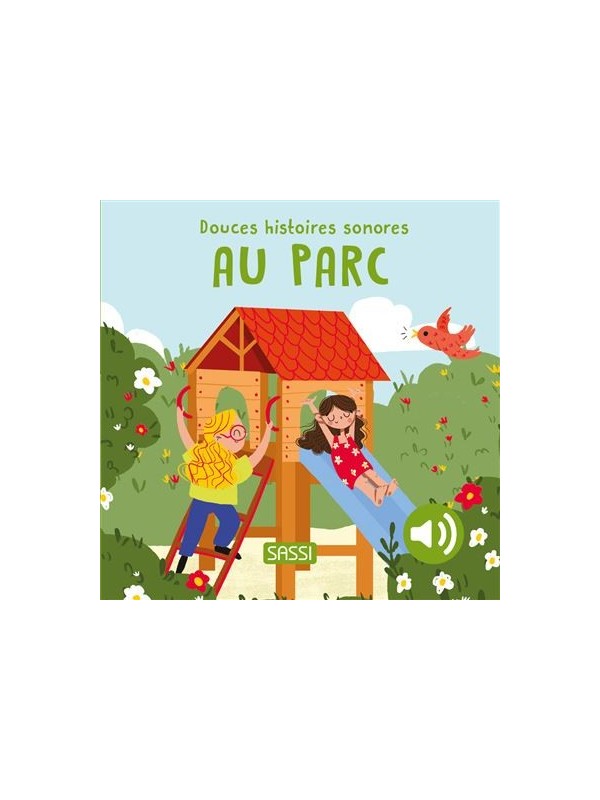 Douces Histoires Sonores - AU PARC - Sassi