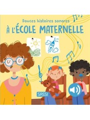 Douces Histoires Sonores - A L'ECOLE MATERNELLE - Sassi