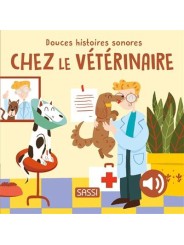 Douces Histoires Sonores - CHEZ LE VETERINAIRE - Sassi