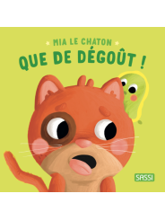 Mia le chaton - Que de dégout ! - SASSI