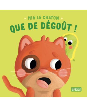 Mia le chaton - Que de dégout ! - SASSI
