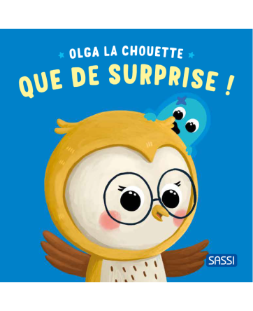 Olga la chouette - Que de surprise ! - SASSI