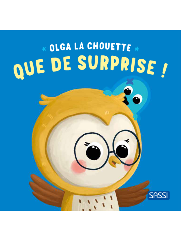 Olga la chouette - Que de surprise ! - SASSI