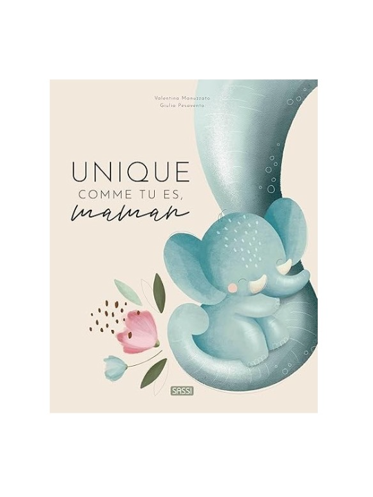 Unique comme tu es, maman - Sassi