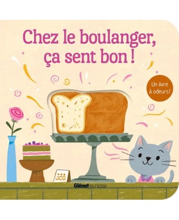 Chez le boulanger, ça sent bon ! - Glénat éditions