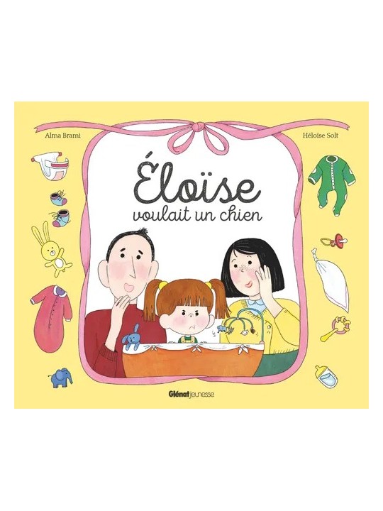 Eloïse voulait un chien... (pas un petit frère) - Glénat éditions