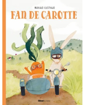 Fan de carotte - Glénat éditions