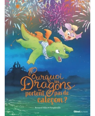 Pourquoi les dragons ne portent pas de caleçon ? - Glénat éditions
