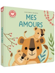 HISTOIRES À CÂLINER - MES AMOURS - AUZOU
