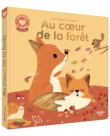 HISTOIRES À CÂLINER - AU COEUR DE LA FORÊT - AUZOU