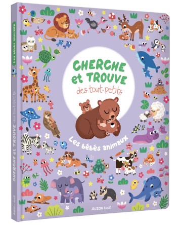 CHERCHE ET TROUVE DES TOUT-PETITS - LES BÉBÉS ANIMAUX - AUZOU