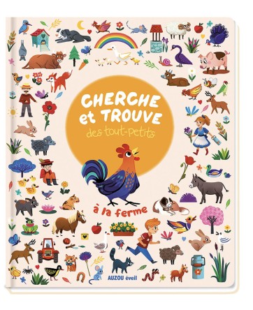 CHERCHE ET TROUVE DES TOUT-PETITS - A LA FERME - AUZOU
