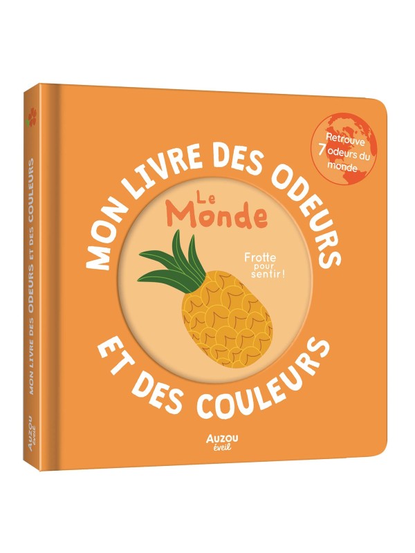 MON LIVRE DES ODEURS ET DES COULEURS - LE MONDE   - AUZOU