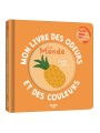 MON LIVRE DES ODEURS ET DES COULEURS - LE MONDE   - AUZOU