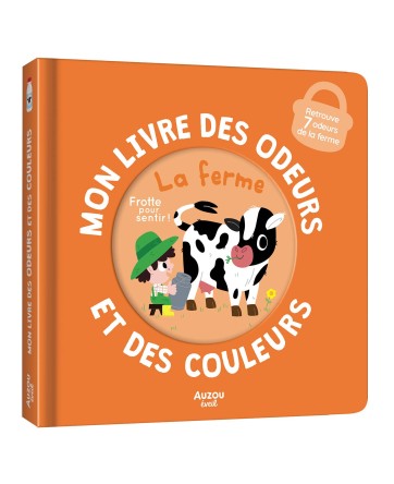 MON LIVRE DES ODEURS ET DES COULEURS - LA FERME - AUZOU
