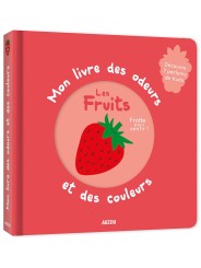 MON LIVRE DES ODEURS ET DES COULEURS - LES FRUITS - AUZOU