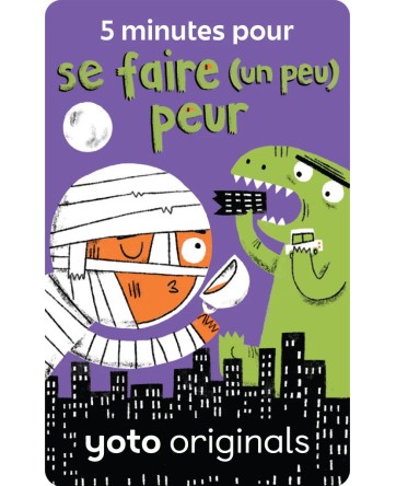 5 minutes pour se faire (un peu) peur +4 - Yoto