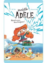 Mortelle Adèle : Mortel un jour, Mortel toujours ! +6 - Yoto